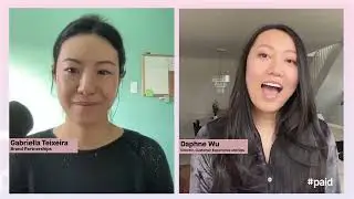 The Women of #paid: Our Customer Experience Leader&mdash;Daphne Wu