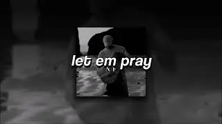NF, LET EM PRAY | slowed + reverb |