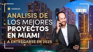 An&aacute;lisis de los mejores proyectos en MIAMI a entregarse en 2025