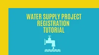 23. Water Supply Project Registration Tutorial