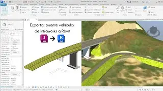 13.-Exportar puente vehicular de Infraworks a Revit