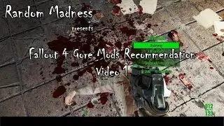 Fallout 4 Gore Mods Recommendation Video 1