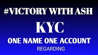 👉 &ldquo;VICTORY WITH ASH में KYC II  एक नाम एक अकाउंट  II New Digital Platform Revolution #victorywithash