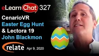 eLearnChat 327: Lectora 19 Preview + Cenario VR 2020 Updates Demo with Trivantis CEO John Blackmon
