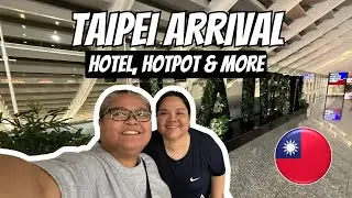 Taipei Vlog | Arrival, Hotel Tour & Hotpot Adventure | Chub Explorers