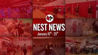 Nest News- Jan. 19 - Jan. 25