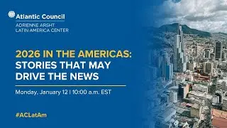 2026 in the Americas: Stories that may drive the news