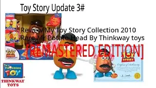 A Toy Story Update #3 Review My Toy Story Collection Mr. Potato Head By Thinkway toys [REMASTERED]
