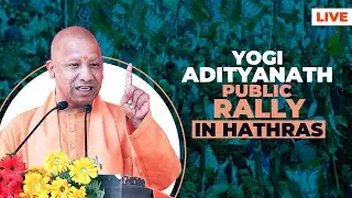LIVE: UP CM Yogi Adityanath Public rally in Hathras | Lok Sabha poll 2024