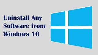 How to Uninstall Programs/Software in windows 10