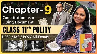 Constitution as a Living Document | Class 11 Political Science Chapter 9 Notes | UPSC Preparation