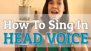 How To Sing In Head Voice