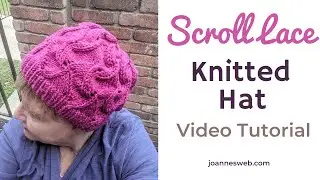 Scroll Lace Hat Knitting Pattern - Complete Video Tutorial