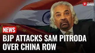 Sam Pitroda Sparks Controversy with Comments on India-China Relations, BJP Slams Congress