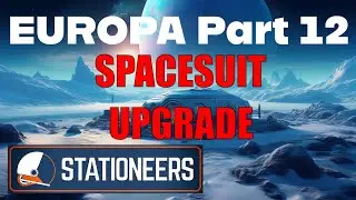 Making a Hardsuit on Europa - Stationeers Ep12