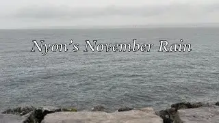 Nyon’s November Rain (Psalm 89 : 9) 