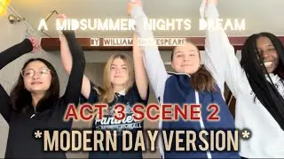 A MIDSUMMER NIGHTS DREAM | modern ver. (+ bloopers!)