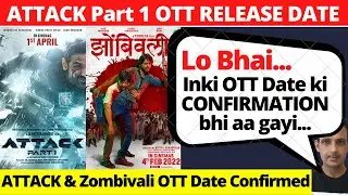 attack ott release date I attack part 1 ott release date I zombivali marathi movie ott release date