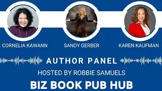 Biz Book Pub Hub w/ Cornelia Kawann, Sandy Gerber, and Karen Kaufman
