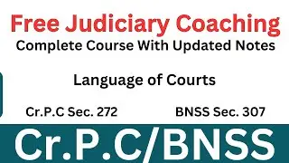 CRPC Section 272 / BNSS Section 307 | Language of Courts | Free Judiciary Coaching | #bnss2023