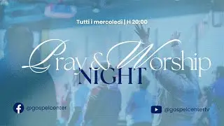 05/11/25 - PRAY & WORSHIP NIGHT