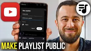 How To Make YouTube Playlist Public