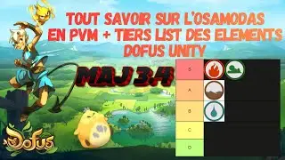 TOUT SAVOIR SUR L'OSAMODAS EN PVM EN 5MIN + TIERS LIST DES 4 ELEMENTS | DOFUS UNITY MAJ 3.4 !