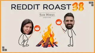 MBA Reddit Roast 38 by Sam Weeks Consulting: The Short One Because We're Busy