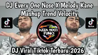 DJ EVERY ONE NOSE X MELODY KANE MASHUP TREND VELOCITY TIKTOK 2026