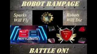 Robotic Rampage Series 2 Robot Wars Qualifier 4