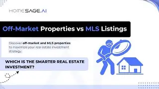 Off-Market Properties vs MLS Listings: Which Real Estate Investment is Better? AI Analysis