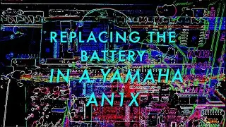 Replacing Battery In A Yamaha AN1x (No Talking)
