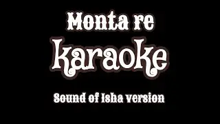 Karaoke.. Monta Re.. Sound of Isha version