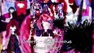 Omerta - Antiamorous (Vocal Cover)