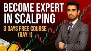 Become Expert in Scalping | Grow Your Account 10x | Day 1 of Free 3-Day Course | Bilal Forex Academy