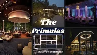 The Primulas | The Primulas Sultanpur Delhi | The Primulas Chhatarpur | VenueInDelhi | Wedding Venue