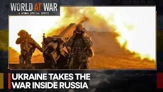 Ukraine's counteroffensive takes the battle inside Russia | World at War
