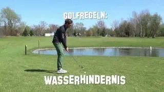Golfregeln - Wasserhindernis (Ball im Wasser, was nun?)