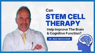 Can Stem Cell Therapy Really BOOST Your Cognitive Function?