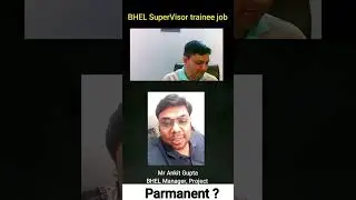 BHEL Supervisor Trainee Job Is Parmanent Or Contractual? By BHEL Manager, Project