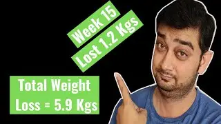 Week 15 - Lost  1.2 Kgs !! Total weight loss 5.9 Kgs.
