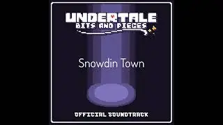 Undertale Bits and Pieces OST - Snowdin Town