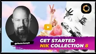 Introducing Nik Collection 8 - Get Started