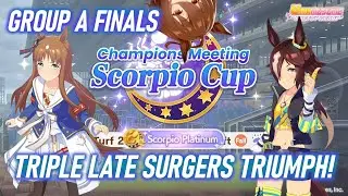 Scorpio Cup GROUP A FINALS - This is my FIRST PLATINUM triumph! [UMA MUSUME]