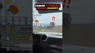 Ranking 5 Fearless Drivers Momentz #shorts #viralshorts #fearless #driving