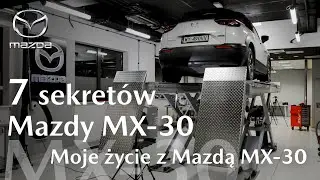 Moje życie z Mazdą MX-30 | Siedem sekret&oacute;w Mazdy MX-30