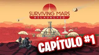 Vuelve la esperada entrega de este juegazo | #1 Surviving Mars Relaunched | Gameplay en Espa&ntilde;ol