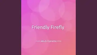 Friendly Firefly