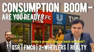 India&rsquo;s Consumption Boom 2.0? | Why HUL is struggling? What's changing in 2025?