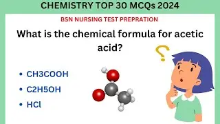 Comprehensive Chemistry MCQs for BSN Entry Test 2024 || Lesson 29 #BSNTestPrep  #BSN2024